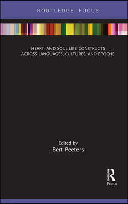 Heart- and Soul-Like Constructs across Languages, Cultures, and Epochs