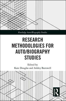 Research Methodologies for Auto/biography Studies