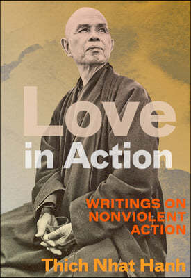 Love in Action, Second Edition: Writings on Nonviolent Social Change