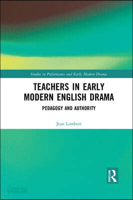 Teachers in Early Modern English Drama