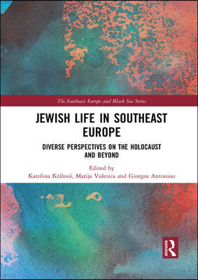 Jewish Life in Southeast Europe