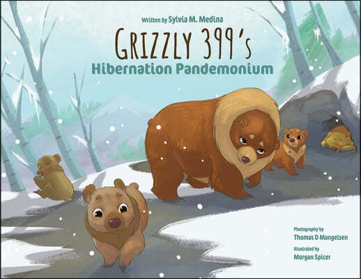 Grizzly 399's Hibernation Pandemonium - Paperback