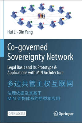 Co-Governed Sovereignty Network: Legal Basis and Its Prototype & Applications with Min Architecture