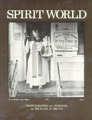 Spirit World: Pattern in the Expressive Folk Culture of New Orleans