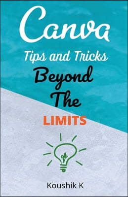 Canva Tips and Tricks Beyond The Limits