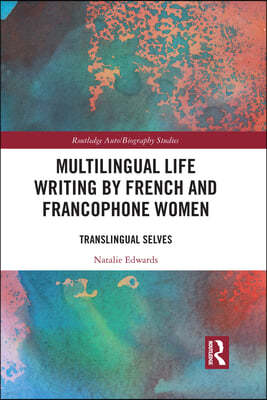 Multilingual Life Writing by French and Francophone Women