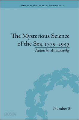 Mysterious Science of the Sea, 1775–1943