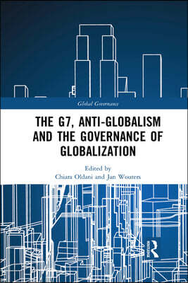 G7, Anti-Globalism and the Governance of Globalization