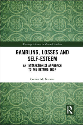 Gambling, Losses and Self-Esteem