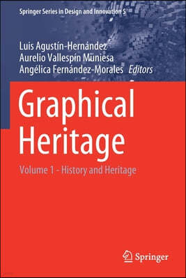Graphical Heritage: Volume 1 - History and Heritage