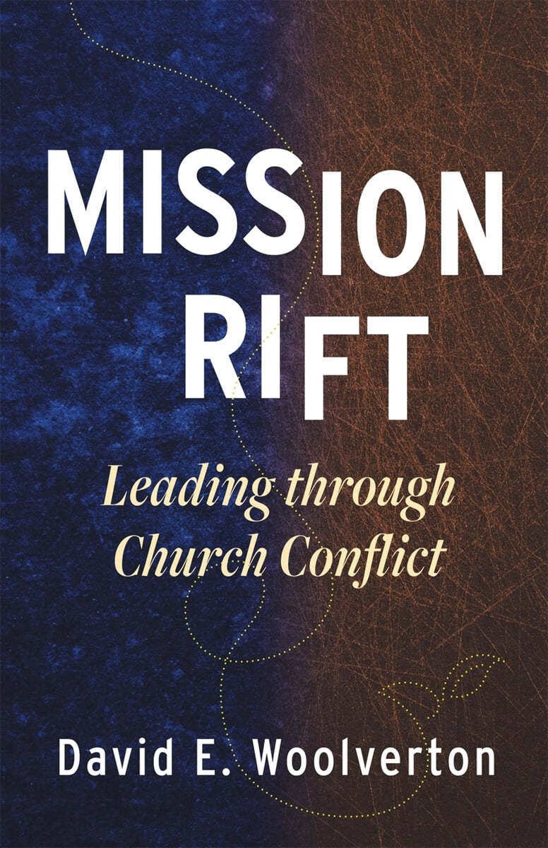 Mission Rift: Leading through Church Conflict