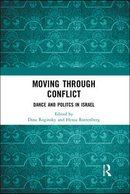 Moving through Conflict: Dance and Politcs in Israel