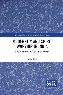 Modernity and Spirit Worship in India