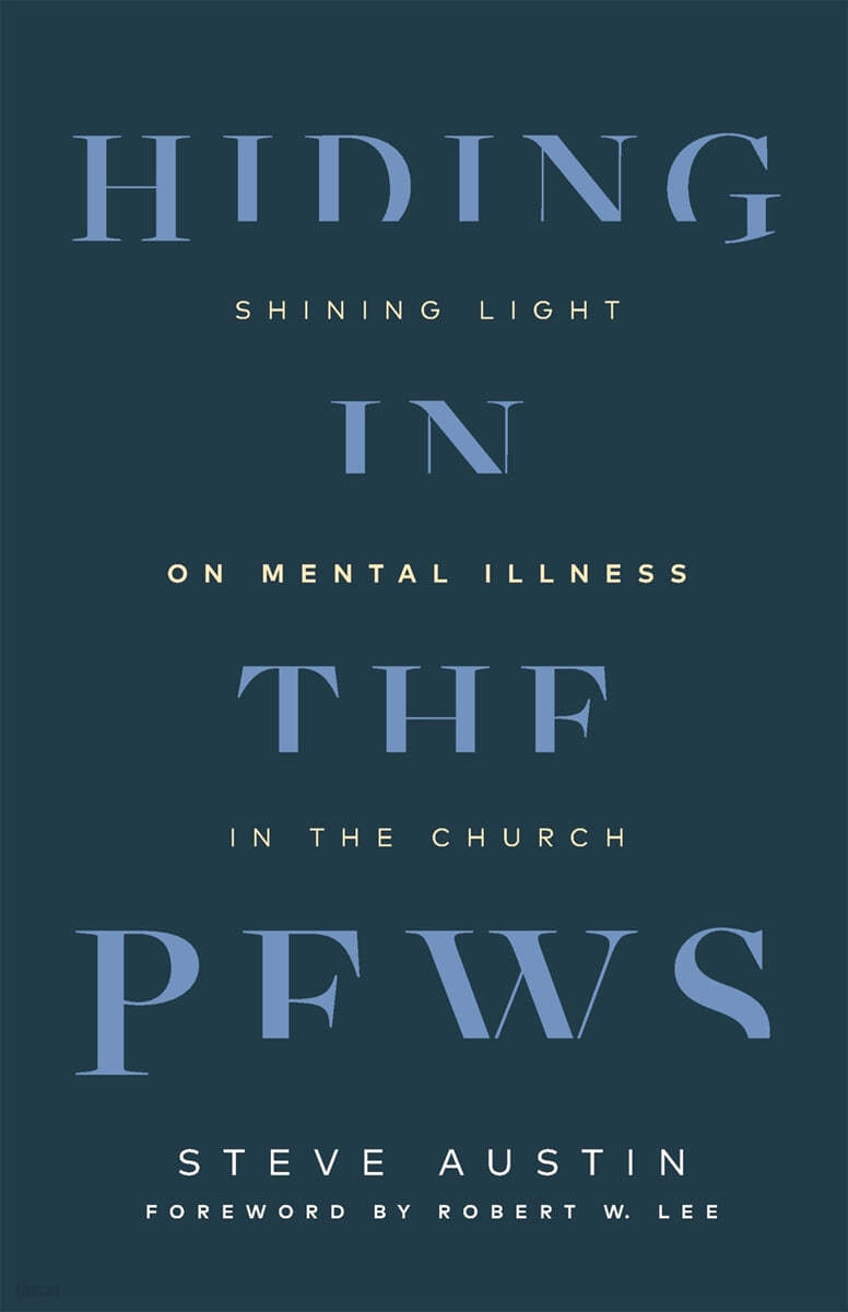 Hiding in the Pews: Shining Light on Mental Illness in the Church