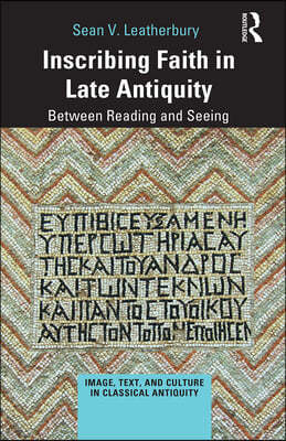 Inscribing Faith in Late Antiquity