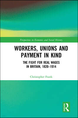 Workers, Unions and Payment in Kind