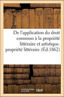 de l'Application Du Droit Commun A La Propriete Litteraire Et ...