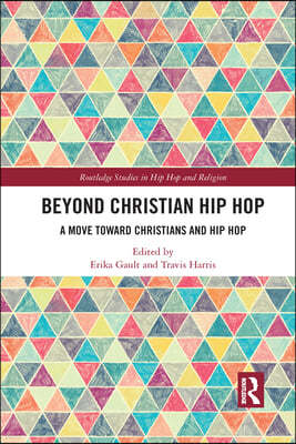 Beyond Christian Hip Hop