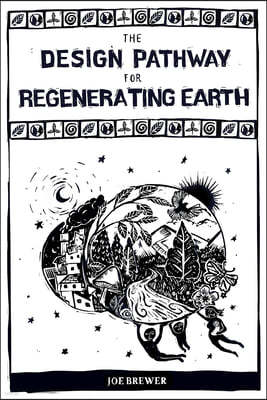 The Design Pathway for Regenerating Earth