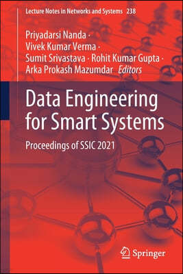 Data Engineering for Smart Systems: Proceedings of Ssic 2021