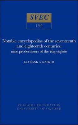 Notable Encyclopedias of the Seventeenth and Eighteenth Centuries: Nine Predecessors of the Encyclopédie