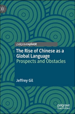 The Rise of Chinese as a Global Language: Prospects and Obstacles - 예스24