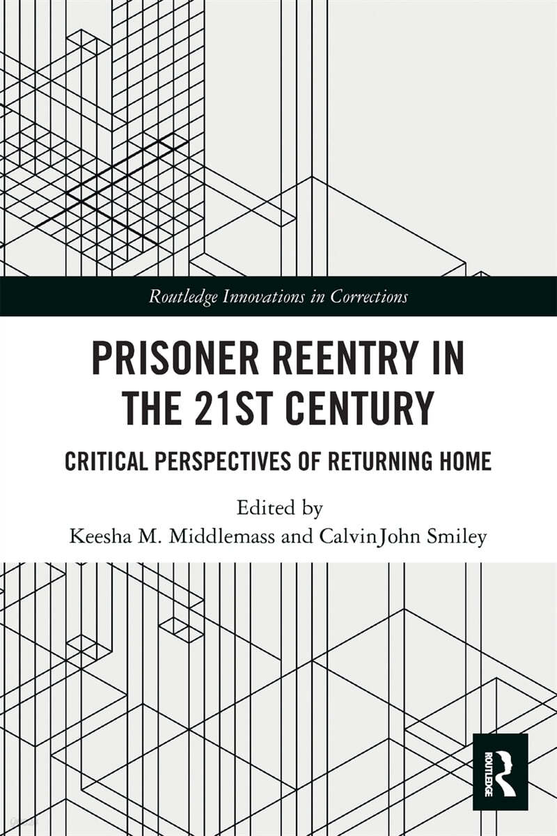 Prisoner Reentry in the 21st Century