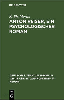Anton Reiser, Ein Psychologischer Roman