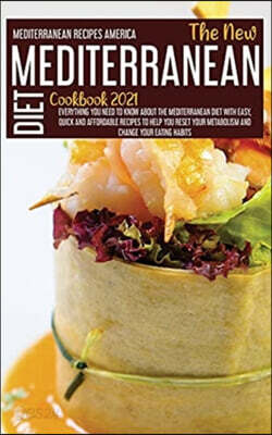 The New Mediterranean Diet Cookbook 2021