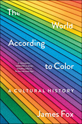 The World According to Color: A Cultural History