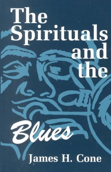 Spirituals and the Blues