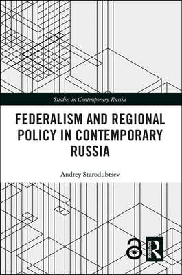 Federalism and Regional Policy in Contemporary Russia