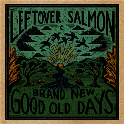 Leftover Salmon — Brand New Good Old Days 앨범 커버