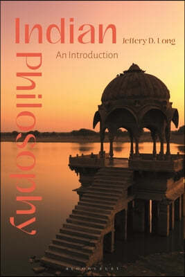 Discovering Indian Philosophy: An Introduction to Hindu, Jain and Buddhist Thought