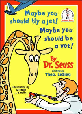 Maybe You Should Fly A Jet! Maybe You Should Be A Vet!