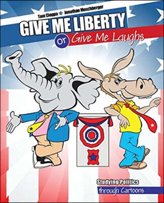 Give Me Liberty or Give Me Laughs