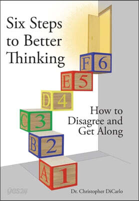 Six Steps to Better Thinking