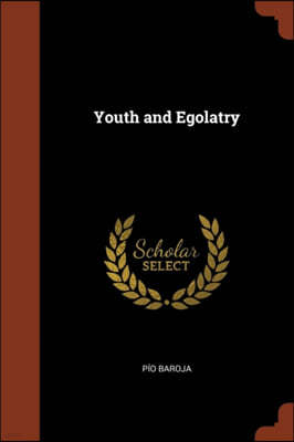 Youth and Egolatry