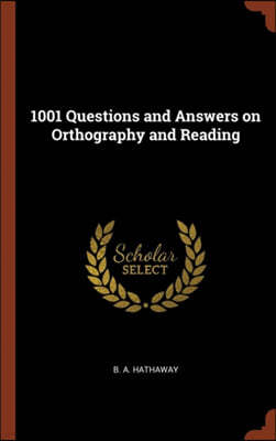 1001 Questions and Answers on Orthography and Reading