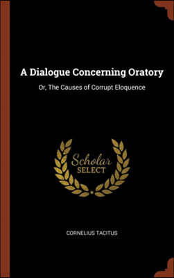 A Dialogue Concerning Oratory