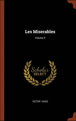 Les Miserables; Volume 4