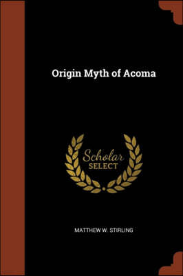 Origin Myth of Acoma