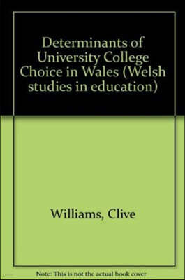 Determinants of University College Choice in Wales