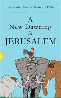 A New Dawning in Jerusalem