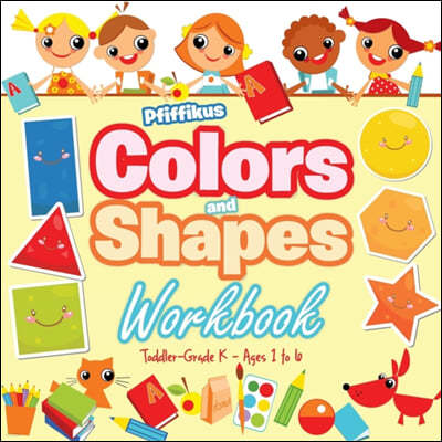 Colors and Shapes Workbook Toddler-Grade K - Ages 1 to 6