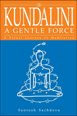 Kundalini a Gentle Force