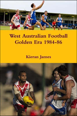 West Australian Football Golden Era 1984-86