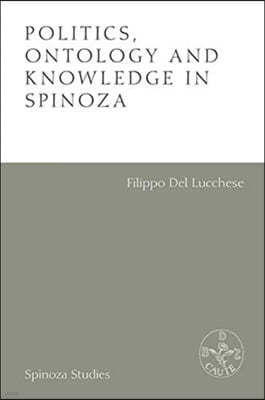 Politics, Ontology and Knowledge in Spinoza: Essays by Alexandre Matheron