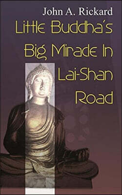 The Little Buddha's Big Miracle In Lai Shan Road