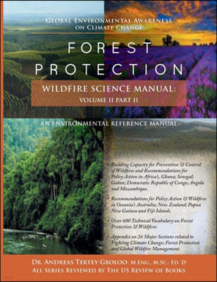 Global Environmental Awareness on Climate Change: Forest Protection - Wildfire Science Manual: Volume 2: Part 2
